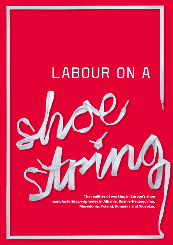 Frontpage Labour on a Shoestring Arbeitsrechte „mit Füßen getreten“ Kampagne für Saubere Kleidung | Clean Clothes Campaign Germany