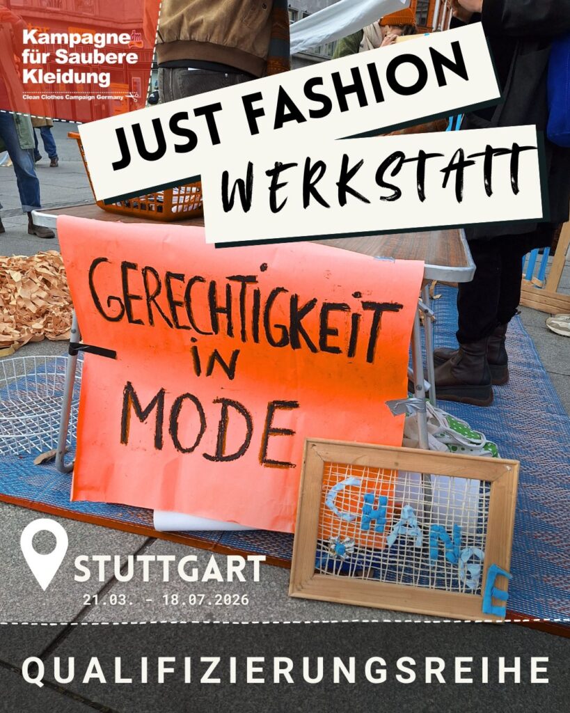Just Fashion Werkstatt Stuttgart Just Fashion Werkstatt | Qualifizierungsreihe zu Menschenrechten und Machtverhältnissen in der Modeindustrie Kampagne für Saubere Kleidung | Clean Clothes Campaign Germany